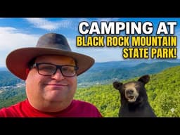 Camping at Black Rock Mountain State Park Georgia | Pioneer Campsite Tour!