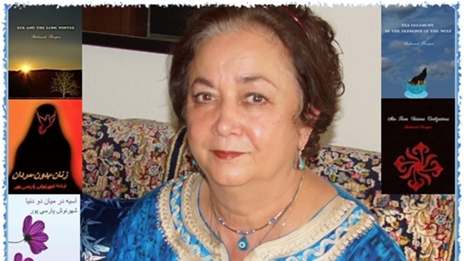 Remembering Shahrnush Parsipur, the Iranian feminist ...