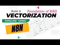 3. Build a Vectorization Pipeline in n8n | Core of RAG Systems