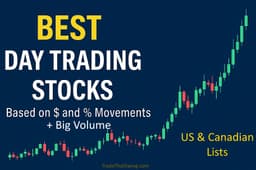 Best Stocks For Day Trading (US & Canadian Lists)