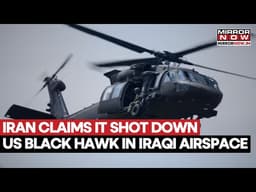 Iran Downs US Black Hawk? Tehran Claims Strike Inside Iraqi Airspace | War Escalates