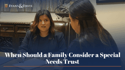 When Should a Family Consider a Special Needs Trust