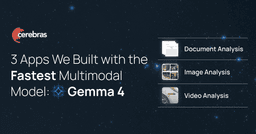 Gemma 4 on Cerebras: Fast Multimodal AI