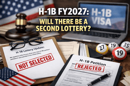 H-1B FY2027: Will There Be a Second Lottery After Not Selected and What to Do Next