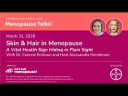 Skin & Hair in Menopause: A Vital Health Sign Hiding in Plain Sight