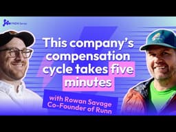 This Company’s Compensation Cycle Takes Five Minutes with Rowan Savage