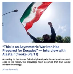 “This is an Asymmetric War Iran has Prepared for Decades” - Interview with Alastair Crooke (Part I)