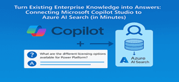 Turn Enterprise Knowledge into Answers with Copilot Studio and Azure AI Search | Microsoft Community Hub