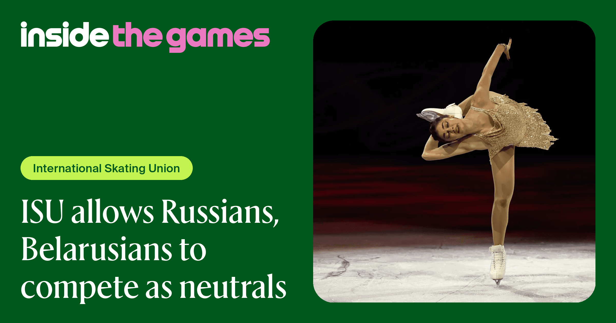 Inside The Games • ISU allows Russians, Belarusians to compete as neutrals