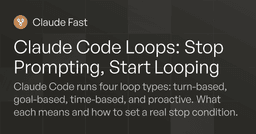 Claude Code Loops: Stop Prompting, Start Looping