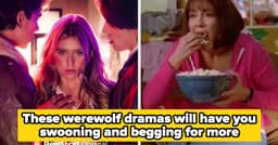 8 Must-Watch Vertical Dramas For Werewolf Fantasy Fans