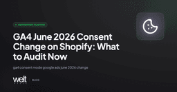 GA4 June 2026 Consent Change on Shopify: What to Audit ...