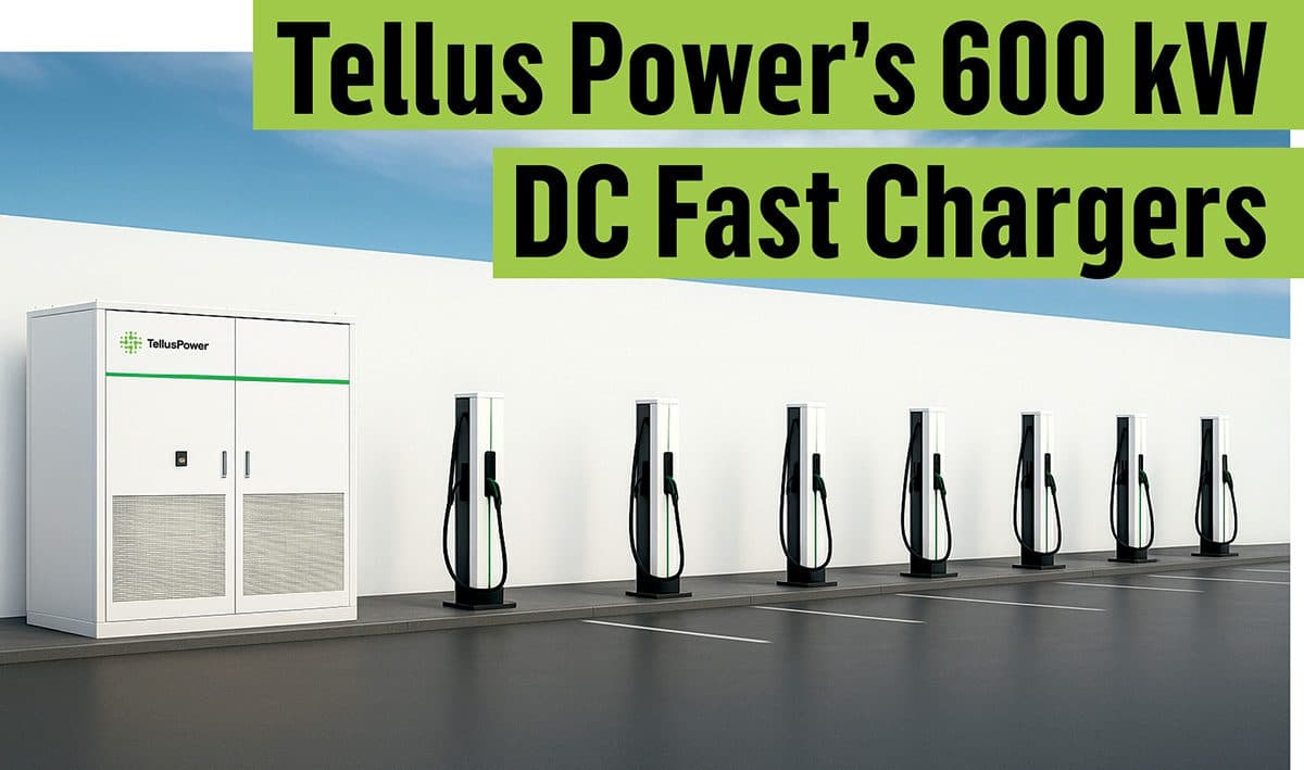 Charged EVs | Inside Tellus Power’s 600 kW DC fast chargers: distributed architecture, NACS/CCS support and Plug & Charge - Charged EVs