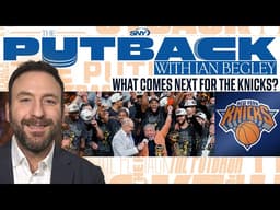 Inside Knicks' NBA title celebration, looking ahead towards offseason | The Putback with Ian Begley