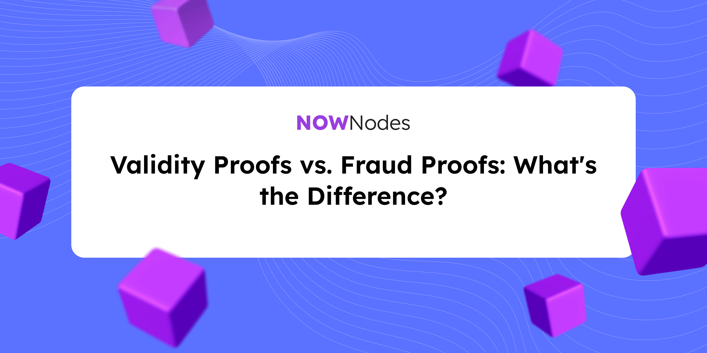 Validity Proofs vs. Fraud Proofs: How Proofs Secure L2s