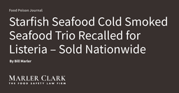 Starfish Seafood Cold Smoked Seafood Trio Recalled for ...