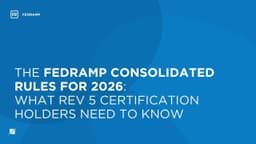 The 2026 FedRAMP Consolidated Rules for Rev 5 ...