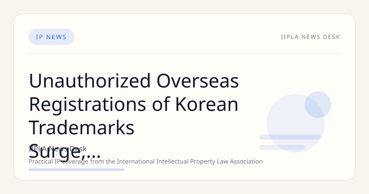 Unauthorized Overseas Registrations of Korean ...