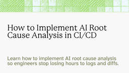 Implementing AI Root Cause Analysis in CI/CD