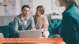 Local SEO for Insurance Agents