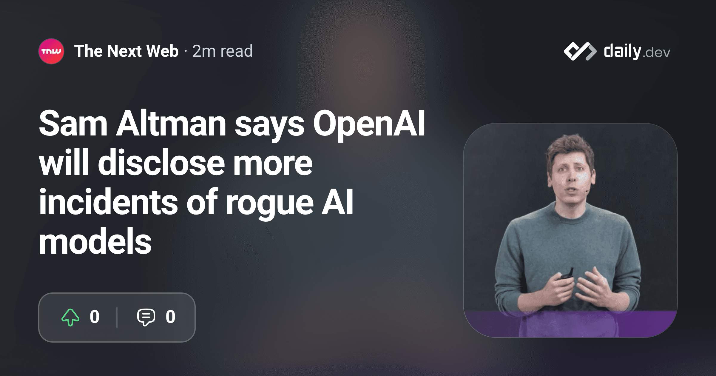 Sam Altman says OpenAI will disclose more incidents of...