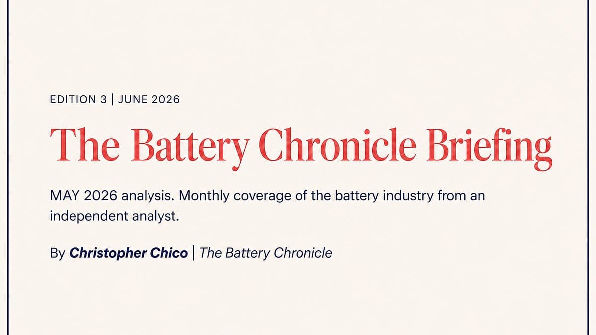 The Battery Chronicle Briefing #3: May 2026 Analysis