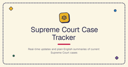 Supreme Court Case Tracker — Cases, Decisions & Analysis