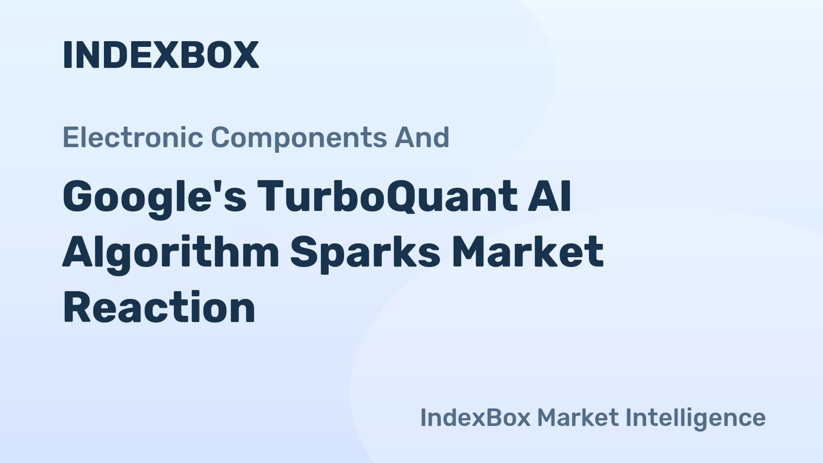 Google TurboQuant AI: Jevons Paradox & Memory Chip Market Impact - News and Statistics - IndexBox