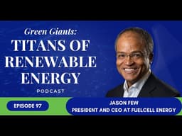 Episode 97: Jason Few of FuelCell Energy on AI, Data Centers, and Power Demand