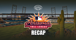 Arizona Fall League Recap: 10/27/2026