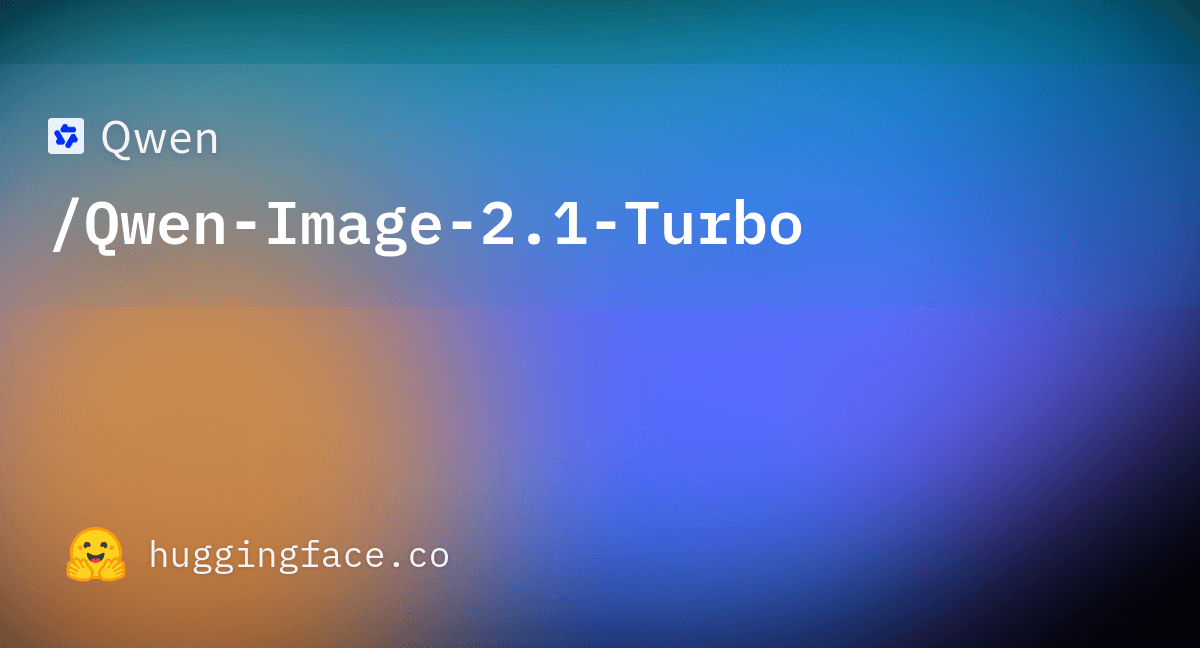 Qwen/Qwen-Image-2.1-Turbo
