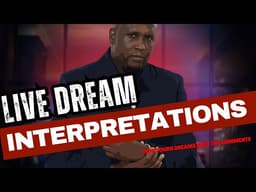 Dreams Thursday LIve Dream Interpretations  With Apostle Humphrey