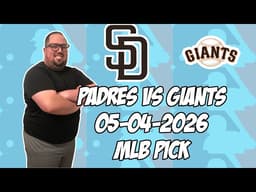 San Diego Padres vs San Francisco Giants 5/4/26 MLB Pick & Prediction | MLB Betting Tips