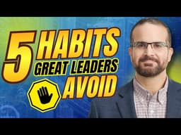 5 Leadership Habits Destroying Your Team (Stop These Now)