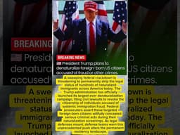 Citizenship Revocation: Trump Administration Vastly Escalates Denaturalization Campaign