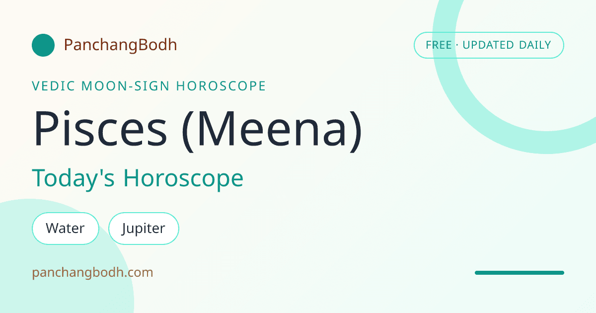 Pisces (Meena) Horoscope Today