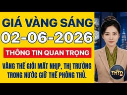 Giá vàng sáng 2/6: Vàng thế giới mất nhịp, thị trường trong nước giữ thế phòng thủ.