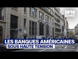 Les banques américaines sous haute tension à Paris