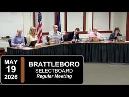 Brattleboro Selectboard Mtg 5/19/26