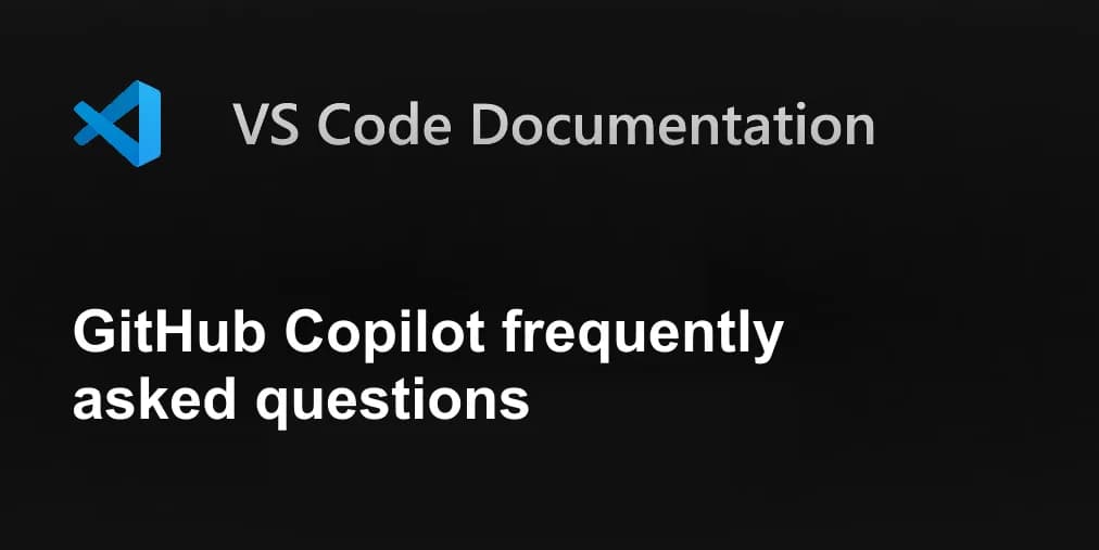 GitHub Copilot frequently asked questions