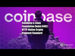 Coinbase & Linux Foundation Debut X402: HTTP-Native Crypto Payment
