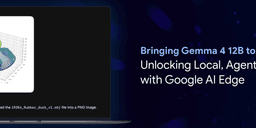 Bringing Gemma 4 12B to your Laptop: Unlocking Local, Agentic Workflows with Google AI Edge