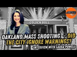 Oakland Mass Shooting at Illegal Nightclub — Did the City Ignore Warnings? | Laura Powell Exclusive