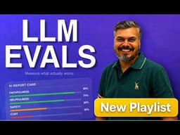 Stop Vibe Testing Your AI! The Ultimate Guide to LLM Evaluations | New Playlist | CampusX