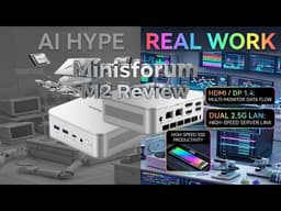 FIRST! Minisforum M2 Review: Skip the AI Hype, Let's Talk Real Work, Build, Benchmarks & Upgrades
