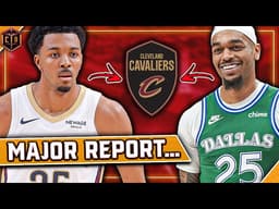 Major Cavs Trade Update - Report Reveals NEW Cavs Targets...