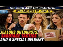 The Bold and the Beautiful Spoilers Week of June 22: Jealous Outbursts, Sabotage Tactics 