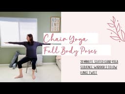 20 Minute Seated Chair Yoga: To Engage The Whole Body