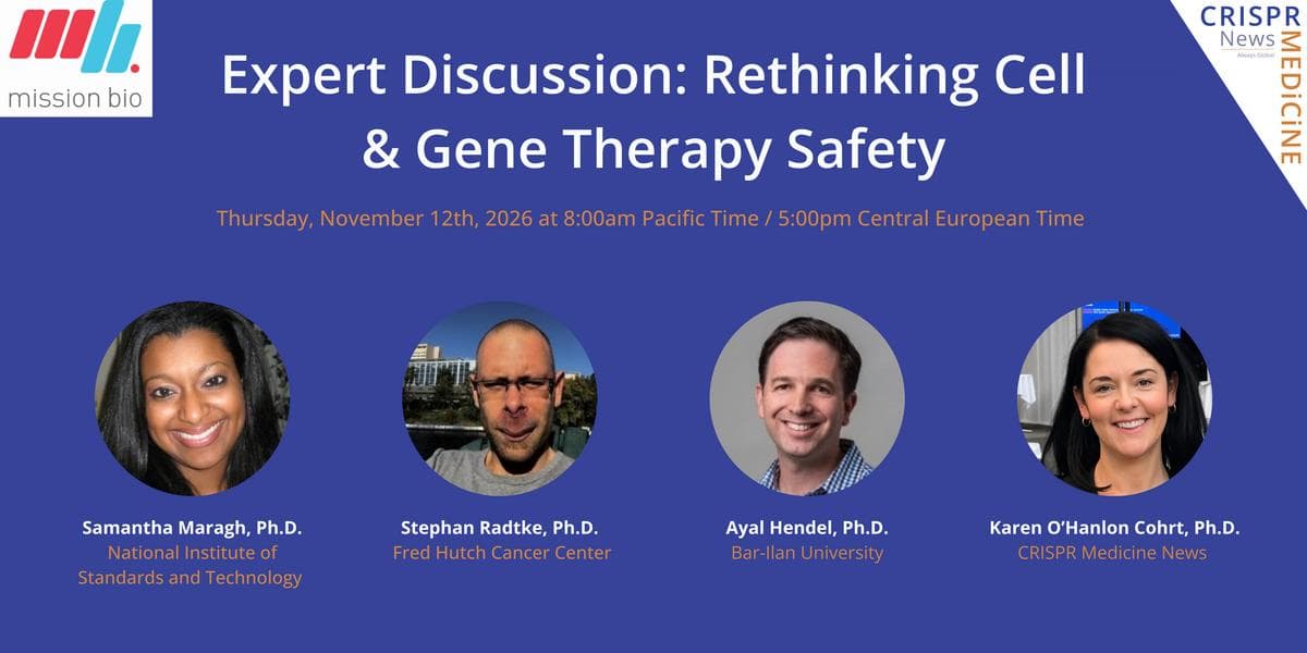 Expert Discussion: Rethinking Cell & Gene Therapy Safety