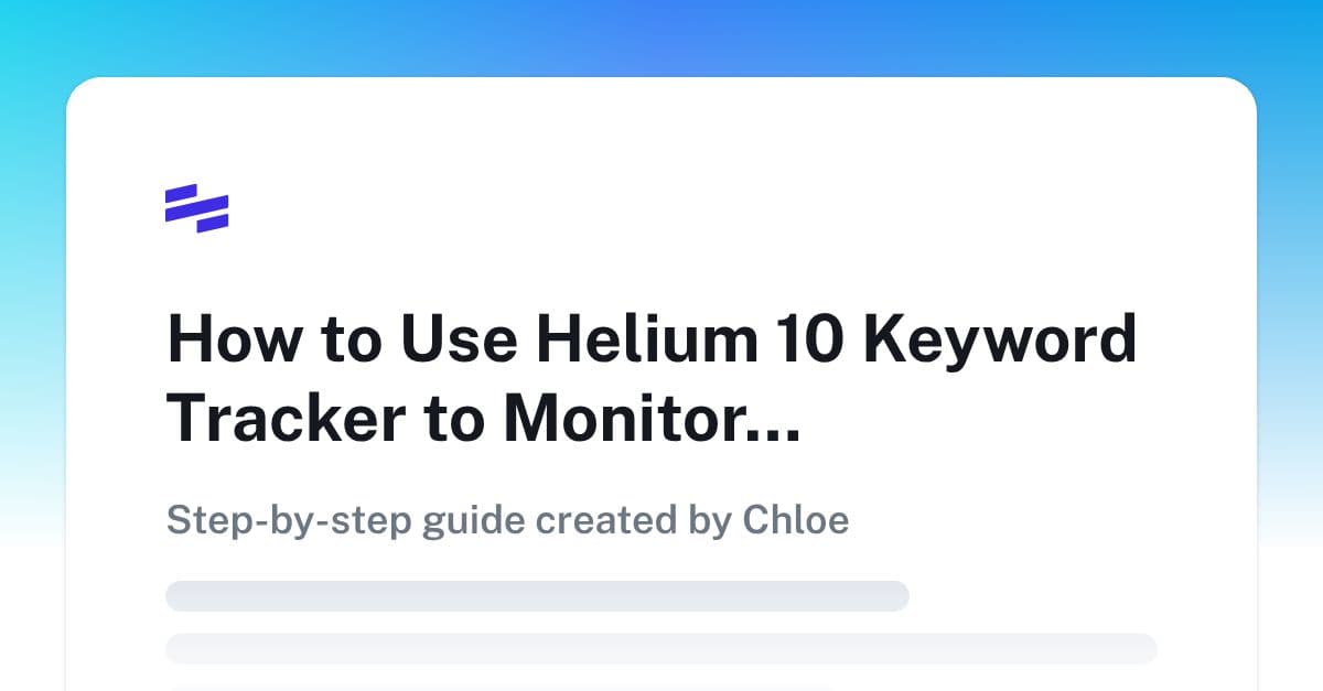How to Use Helium 10 Keyword Tracker to Monitor and Improve Your Amazon Rankings | Scribe